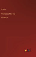 The Voice of the City: in large print - Hardcover