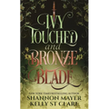 Ivy Touched and Bronze Blade - Paperback