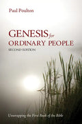Genesis for Ordinary People, Second Edition: Unwrapping the First Book of the Bible - Hardcover