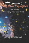 Harry Potter Encyclopedia 340 Details that'll Totally Blow Your Mind - Paperback