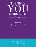 The True You Workbook: Tools to Reimagine Your Life - Paperback