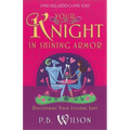 Your Knight in Shining Armor: Discovering Your Lifelong Love - Paperback