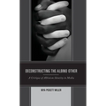 Deconstructing the Albino Other: A Critique of Albinism Identity in Media - Hardcover