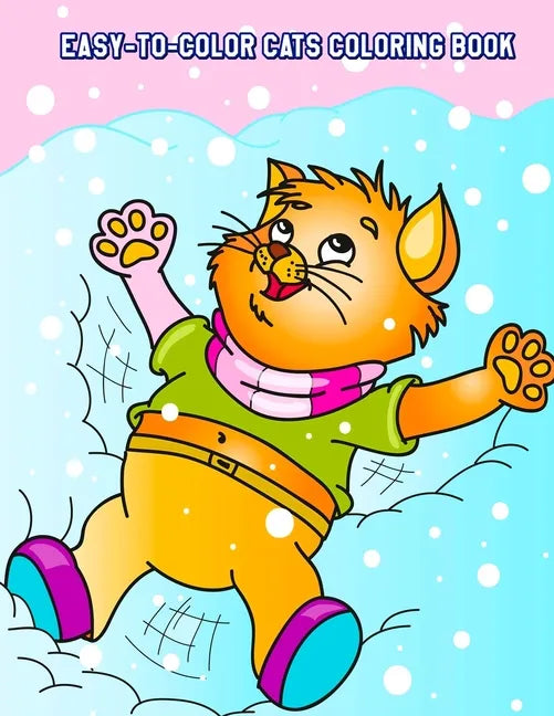 Easy-To-Color Cats Coloring Book: Beautiful Cats Designs for Stress Relief and Relaxation for Kids Ages 4-8 - Paperback