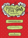 Polka Dot Girls, Knowing God, Leaders Guide - Paperback