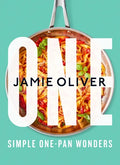 One: Simple One-Pan Wonders: [American Measurements] - Hardcover