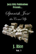 Spanish José: the Come Up - Paperback