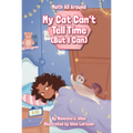 My Cat Can't Tell Time (But I Can) - Paperback