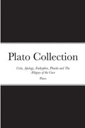 Plato Collection: Crito, Apology, Euthyphro, Phaedo and The Allegory of the Cave - Paperback