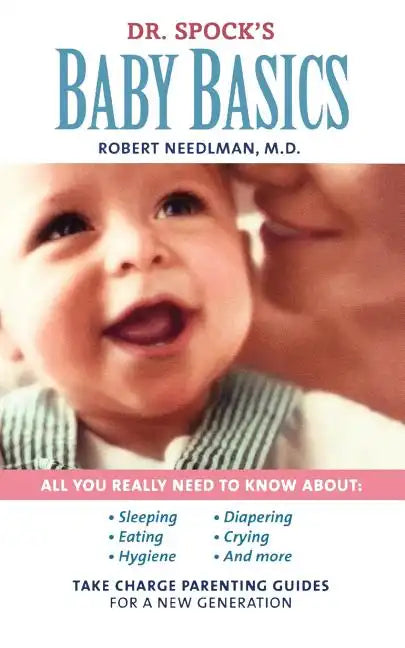 Dr. Spock's Baby Basics: Take Charge Parenting Guides - Paperback