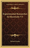 Experimental Researches in Electricity V3 - Hardcover