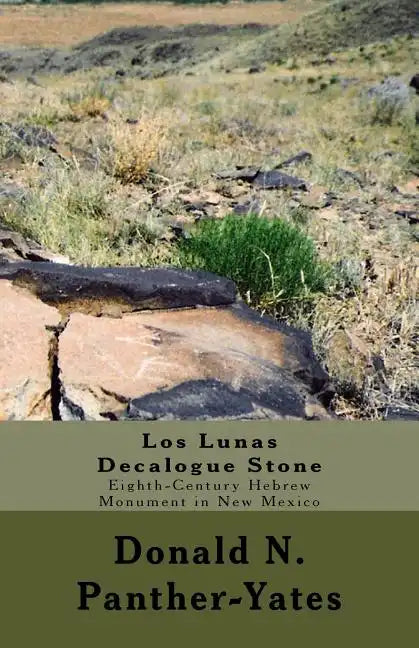 Los Lunas Decalogue Stone: Eighth-Century Hebrew Monument in New Mexico - Paperback