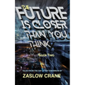 The Future Is Closer Than You Think- Book 2: Tales From The Day After Tomorrow - Paperback