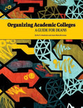 Organizing Academic Colleges: A Guide for Deans - Paperback