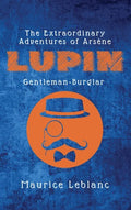 The Extraordinary Adventures of Arsène Lupin, Gentleman-Burglar - Hardcover