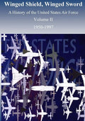 Winged Shield, Winged Sword: A History of the United States Air Force 1950-1997, Volume II - Paperback