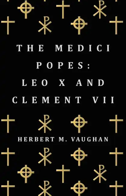 The Medici Popes: Leo X and Clement VII - Paperback