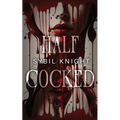 Half Cocked - Paperback