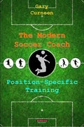 The Modern Soccer Coach: Position-Specific Training - Paperback