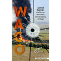 Waco: David Koresh, the Branch Davidians, and a Legacy of Rage - Library Binding