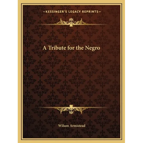 A Tribute for the Negro - Paperback