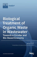 Biological Treatment of Organic Waste in Wastewater-Towards a Circular and Bio-Based Economy - Hardcover