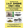 Book of the J.A.P. Engine 1927-1952 Includes Detailed Information on J.A.P. Engined A.J.W. & Cotton Motorcycles - Paperback