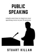 Public Speaking: Simple exercises to improve your speaking voice in just 15 minutes - Paperback