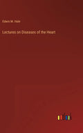 Lectures on Diseases of the Heart - Hardcover