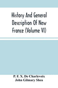 History And General Description Of New France (Volume Vi) - Paperback