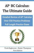 AP BC Calculus - The Ultimate Guide: Over 550 Practice Problems - Paperback
