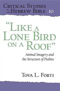 "Like a Lone Bird on a Roof": Animal Imagery and the Structure of Psalms - Paperback