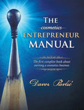 The Cosmetics Entrepreneur Manual: The first complete book about starting a cosmetics business - Paperback