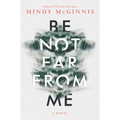 Be Not Far from Me - Hardcover