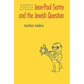Jean-Paul Sartre and the Jewish Question: Anti-Antisemitism and the Politics of the French Intellectual - Paperback