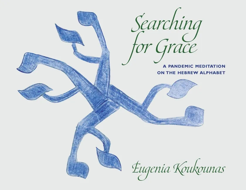 Searching for Grace: A Pandemic Meditation on the Hebrew Alphabet - Paperback