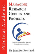 Practical Academic: Managing Research Groups and Projects - Paperback