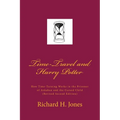 Time-Travel and Harry Potter: How Time Turning Works in the Prisoner of Azkaban and the Cursed Child, (Revised Edition) - Paperback