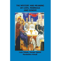 The Mystery and Meaning of Love, Marriage and Gender - Paperback