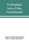The anthropological treatises of Johann Friedrich Blumenbach - Paperback
