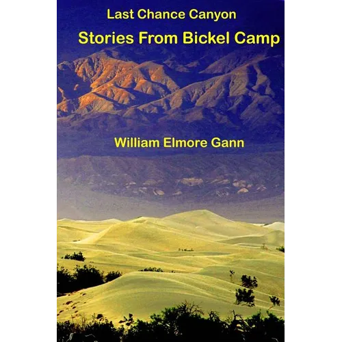 Last Chance Canyon: Stories From Bickel Camp - Paperback