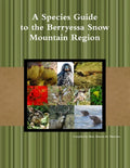 A Species Guide for the Berryessa Snow Mountain Region - Paperback
