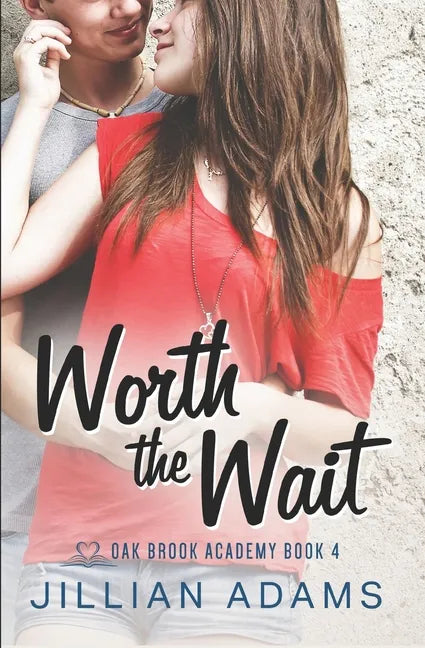 Worth the Wait: A Young Adult Sweet Romance - Paperback