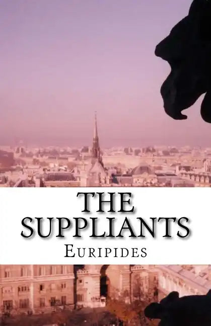 The Suppliants - Paperback