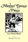 Mother Goose in Prose - Paperback