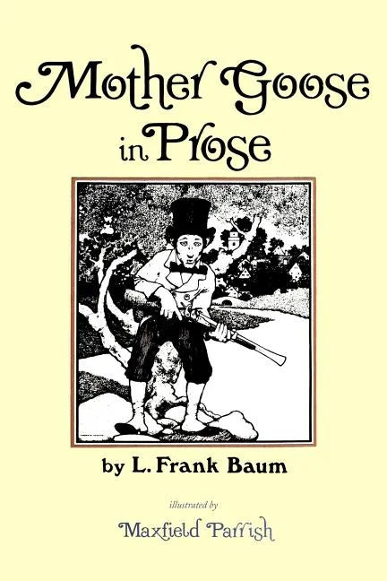 Mother Goose in Prose - Paperback