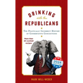 Drinking with the Republicans - Hardcover