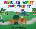 Home is Where Your Park Is - Hardcover