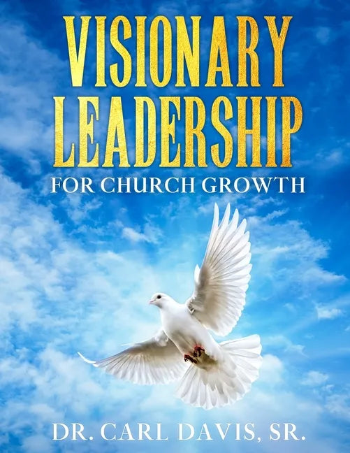 Visionary Leadership For Church Growth - Paperback