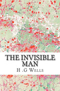 The Invisible Man: (H.G Wells Classics Collection) - Paperback